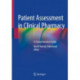 Patient Assessment in Clinical Pharmacy: A Comprehensive Guide