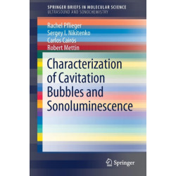 Characterization of Cavitation Bubbles and Sonoluminescence