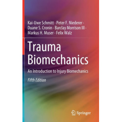 Trauma Biomechanics: An Introduction to Injury Biomechanics
