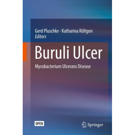 Buruli Ulcer: Mycobacterium Ulcerans Disease