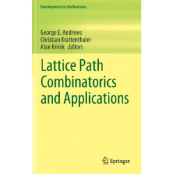 Lattice Path Combinatorics and Applications