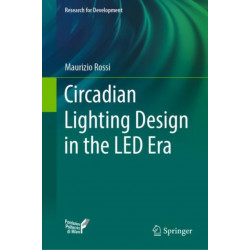 Circadian Lighting Design in the LED Era