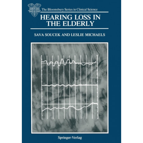 Hearing Loss in the Elderly: Audiometric, Electrophysiological and Histopathological Aspects