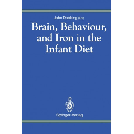 Brain, Behaviour, and Iron in the Infant Diet
