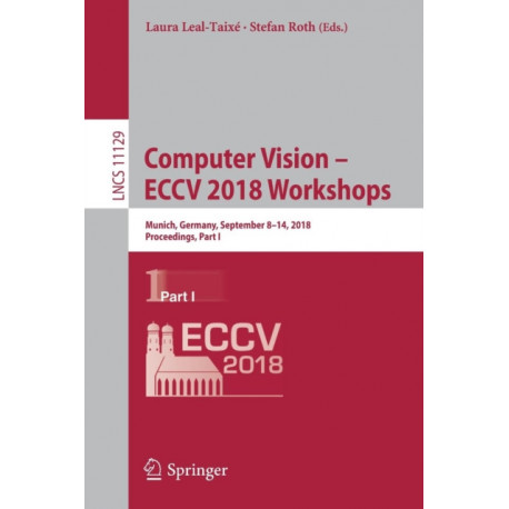 Computer Vision – ECCV 2018 Workshops: Munich, Germany, September 8-14, 2018, Proceedings, Part I