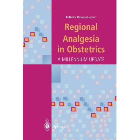 Regional Analgesia in Obstetrics: A Millennium Update