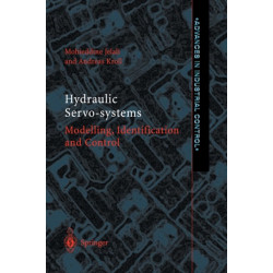 Hydraulic Servo-systems: Modelling, Identification and Control