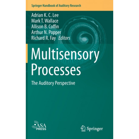 Multisensory Processes: The Auditory Perspective