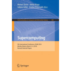 Supercomputing: 9th International Conference, ISUM 2018, Merida, Mexico, March 5–9, 2018, Revised Selected Papers