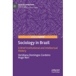 Sociology in Brazil: A Brief Institutional and Intellectual History