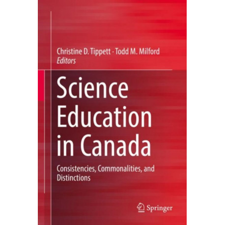 Science Education in Canada: Consistencies, Commonalities, and Distinctions