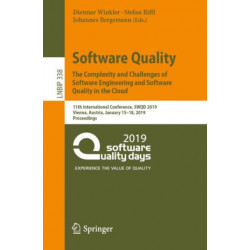 Software Quality: The Complexity and Challenges of Software Engineering and Software Quality in the Cloud: 11th International Conference, SWQD 2019, Vienna, Austria, January 15–18, 2019, Proceedings