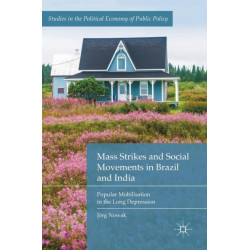 Mass Strikes and Social Movements in Brazil and India: Popular Mobilisation in the Long Depression