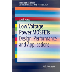 Low Voltage Power MOSFETs: Design, Performance and Applications