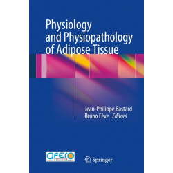 Physiology and Physiopathology of Adipose Tissue