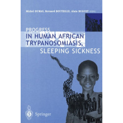 Progress in Human African Trypanosomiasis, Sleeping Sickness