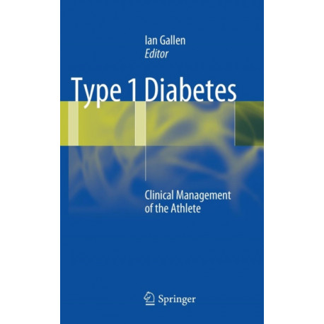 Type 1 Diabetes: Clinical Management of the Athlete