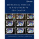 Biomedical Physics in Radiotherapy for Cancer