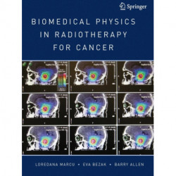 Biomedical Physics in Radiotherapy for Cancer