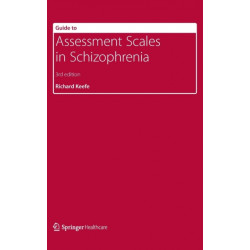 Guide to Assessment Scales in Schizophrenia