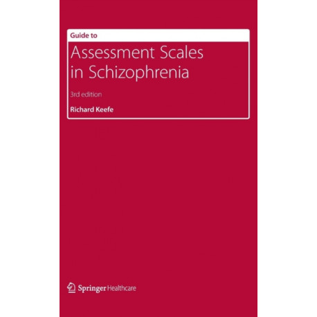Guide to Assessment Scales in Schizophrenia