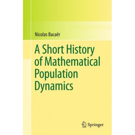 A Short History of Mathematical Population Dynamics