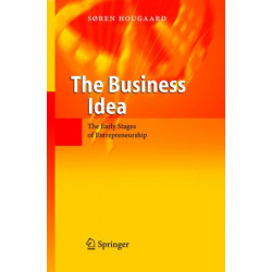 The Business Idea: The Early Stages of Entrepreneurship