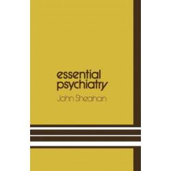 Essential Psychiatry: A guide to important principles for nurses and laboratory technicians