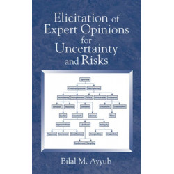 Elicitation of Expert Opinions for Uncertainty and Risks