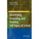Identifying, Assessing, and Treating Self-Injury at School
