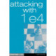 Attacking with 1 e4