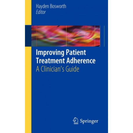 Improving Patient Treatment Adherence: A Clinician's Guide