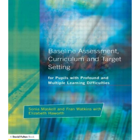 Baseline Assessment Curriculum and Target Setting for Pupils with Profound and Multiple Learning Difficulties