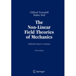 The Non-Linear Field Theories of Mechanics
