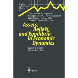 Assets, Beliefs, and Equilibria in Economic Dynamics: Essays in Honor of Mordecai Kurz