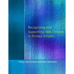 Recognising and Supporting Able Children in Primary Schools