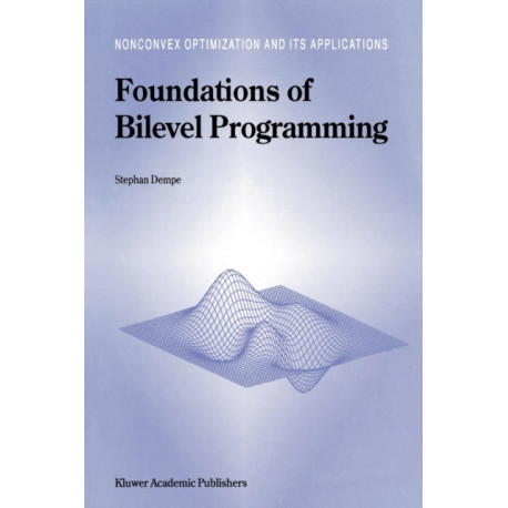 Foundations of Bilevel Programming