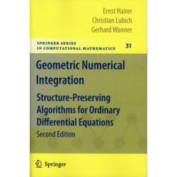 Geometric Numerical Integration: Structure-Preserving Algorithms for Ordinary Differential Equations