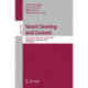 Smart Sensing and Context: 4th European Conference, EuroSSC 2009, Guildford, UK, September 16-18, 2009. Proceedings
