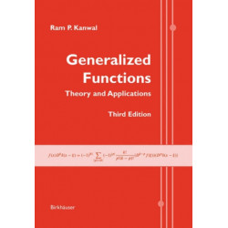 Generalized Functions: Theory and Applications