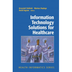 Information Technology Solutions for Healthcare