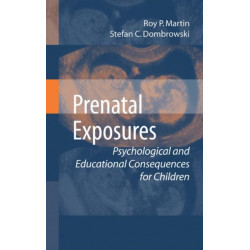 Prenatal Exposures: Psychological and Educational Consequences for Children