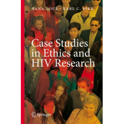 Case Studies in Ethics and HIV Research