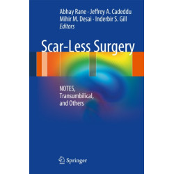 Scar-Less Surgery: NOTES, Transumbilical, and Others