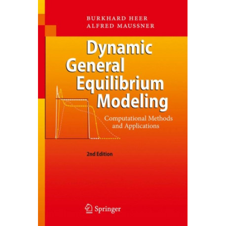 Dynamic General Equilibrium Modeling: Computational Methods and Applications
