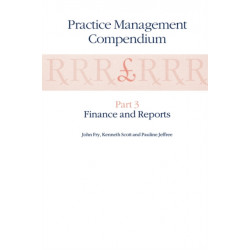 Practice Management Compendium: Part 3: Finance and Reports