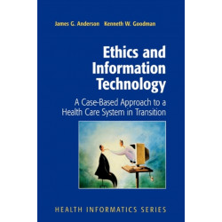 Ethics and Information Technology: A Case-Based Approach to a Health Care System in Transition