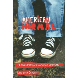 American Normal: The Hidden World of Asperger Syndrome