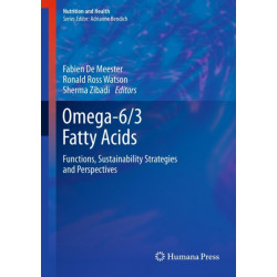 Omega-6/3 Fatty Acids: Functions, Sustainability Strategies and Perspectives