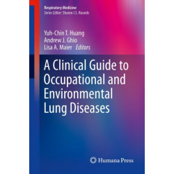 A Clinical Guide to Occupational and Environmental Lung Diseases